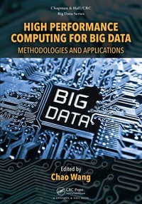 High Performance Computing for Big Data : Methodologies and Applications - Chao Wang