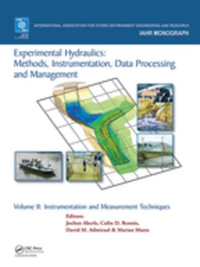 Experimental Hydraulics: Methods, Instrumentation, Data Processing and Management : Volume II: Instrumentation and Measurement Techniques - Jochen Aberle
