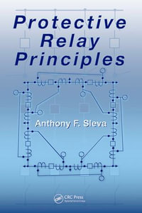 Protective Relay Principles - Anthony M. Sleva
