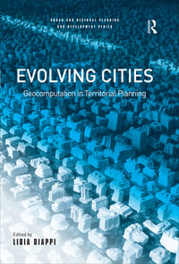 Evolving Cities : Geocomputation in Territorial Planning - Lidia Diappi