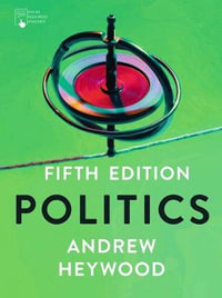 Politics : 5th edition - Andrew Heywood