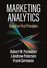 Marketing Analytics : Based on First Principles - Robert W. Palmatier
