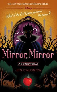 Mirror, Mirror-A Twisted Tale : A Twisted Tale - Jen Calonita