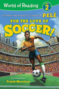 World of Reading For the Love of Soccer! : Level 2 - Pele