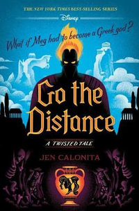 Go the Distance-A Twisted Tale : A Twisted Tale - Jen Calonita