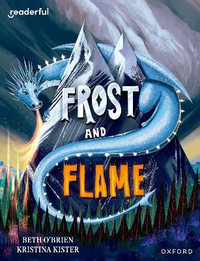 Readerful Bks for Sharing : Y 6/Prim 7 Frost and Flame - James Clements