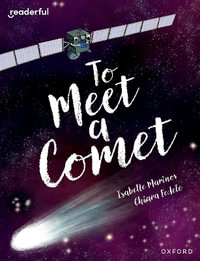 Readerful Bks for Sharing : Y 6/Prim 7 To Meet a Comet - James Clements