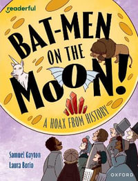 READ IND LIB : OXF Reading  20 Bat-men on the Moon!: A Hoax from History - Laura Borio