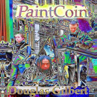 The Extraterrestrial Paintcoin - Douglas Gilbert