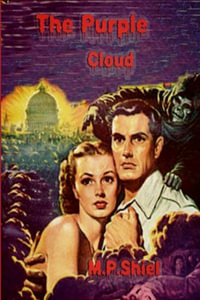The Purple Cloud - M.P. Shiel