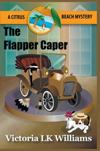 The Flapper Caper - Victoria LK Williams