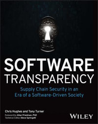 Software Transparency : Supply Chain Security in an Era of a Software-Driven Society - Chris Hughes