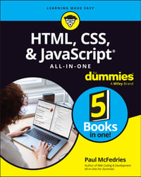 HTML, CSS, & JavaScript All-in-One For Dummies : For Dummies (Computer/Tech) - Paul McFedries