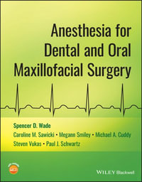 Anesthesia for Dental and Oral Maxillofacial Surgery - Spencer D. Wade