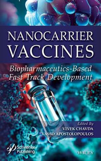 Nanocarrier Vaccines : Biopharmaceutics-Based Fast Track Development - Vivek P. Chavda