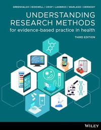 Understanding Research Methods for Evidence-Based Practice in Health : 3rd Edition - Trisha M. Greenhalgh