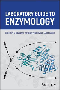Laboratory Guide to Enzymology - Geoffrey A. Holdgate