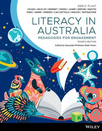 Literacy in Australia : 4th Edition - Pedagogies for Engagement - Amy Seely Flint