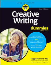 Creative Writing For Dummies : For Dummies (Language & Literature) - Maggie Hamand