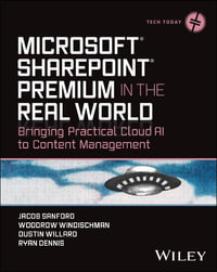 Microsoft SharePoint Premium in the Real World : Bringing Practical Cloud AI to Content Management - Jacob J. Sanford