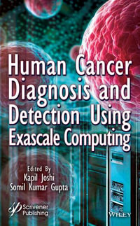 Human Cancer Diagnosis and Detection Using Exascale Computing - Kapil Joshi