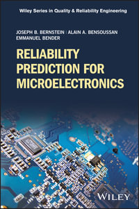 Reliability Prediction for Microelectronics : Quality and Reliability Engineering Series - Joseph B. Bernstein
