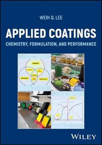 Applied Coatings : Chemistry, Formulation, and Performance - Weih Q. Lee