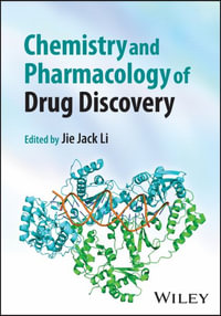 Chemistry and Pharmacology of Drug Discovery - Jie Jack Li
