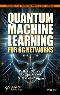Quantum Computing and Machine Learning for 6G - Pallavi Sapkale