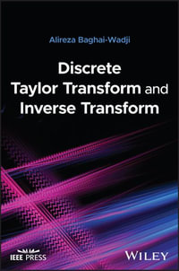 Discrete Taylor Transform and Inverse Transform - Alireza Baghai-Wadji