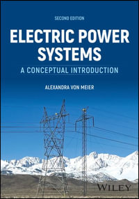 Electric Power Systems : A Conceptual Introduction - Alexandra von Meier