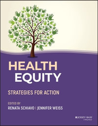 Health Equity : Strategies for Action - Renata Schiavo