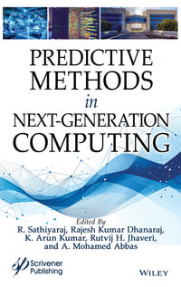 Predictive Methods in Next-Generation Computing - Sathiyaraj R.