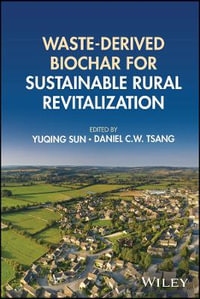 Waste-derived Biochar for Sustainable Rural Revitalization - Yuqing Sun