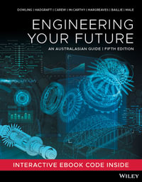 Engineering Your Future : 5th Edition - An Australasian Guide - David Dowling
