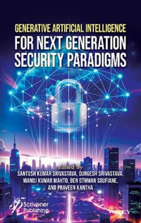 Generative Artificial Intelligence for Next-Generation Security Paradigms - Santosh Kumar Srivastava