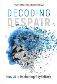 Decoding Despair : How AI is Reshaping Psychiatry - Mariam Khayretdinova