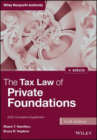 The Tax Law of Private Foundations : 2025 Cumulative Supplement - Shane T. Hamilton