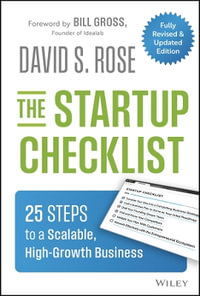 The Startup Checklist : 25 Steps to a Scalable, High-Growth Business - David S. Rose