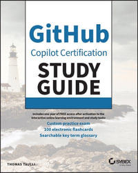 GitHub Copilot Certification Study Guide : Sybex Study Guide - Tom Taulli