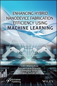 Enhancing Hybrid Nanodevice Fabrication Efficiency Using Machine Learning - Udit Mamodiya