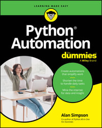 Python Automation for Dummies : For Dummies (Computer/Tech) - Alan Simpson