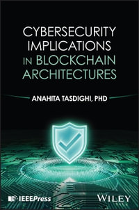 Cybersecurity Implications in Blockchain Architecture - Anahita Tasdighi