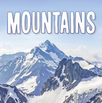 Mountains : Earth's Landforms - Lisa J. Amstutz