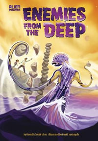Enemies from the Deep : Alien Encounters - Danielle Smith-Llera