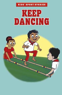 Keep Dancing : Kids' Sport Stories - Cristina Oxtra