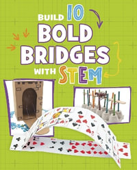 Build 10 Bold Bridges with STEM : 10 Ways to Build with STEM! - Chelsey Luciow