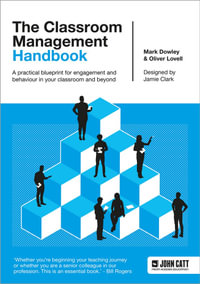 The Classroom Management Handbook : A practical blueprint for engagement - Oliver Lovell