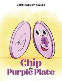 Chip the Purple Plate - John Harvey Naylor