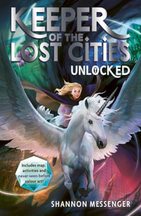Unlocked : Keeper of the Lost Cities: Book 8.5 - Shannon Messenger